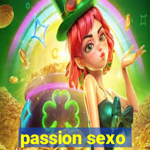 passion sexo